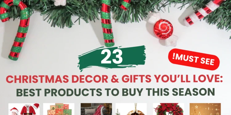 Christmas Decor You’ll Love Best Products to Buy This Season